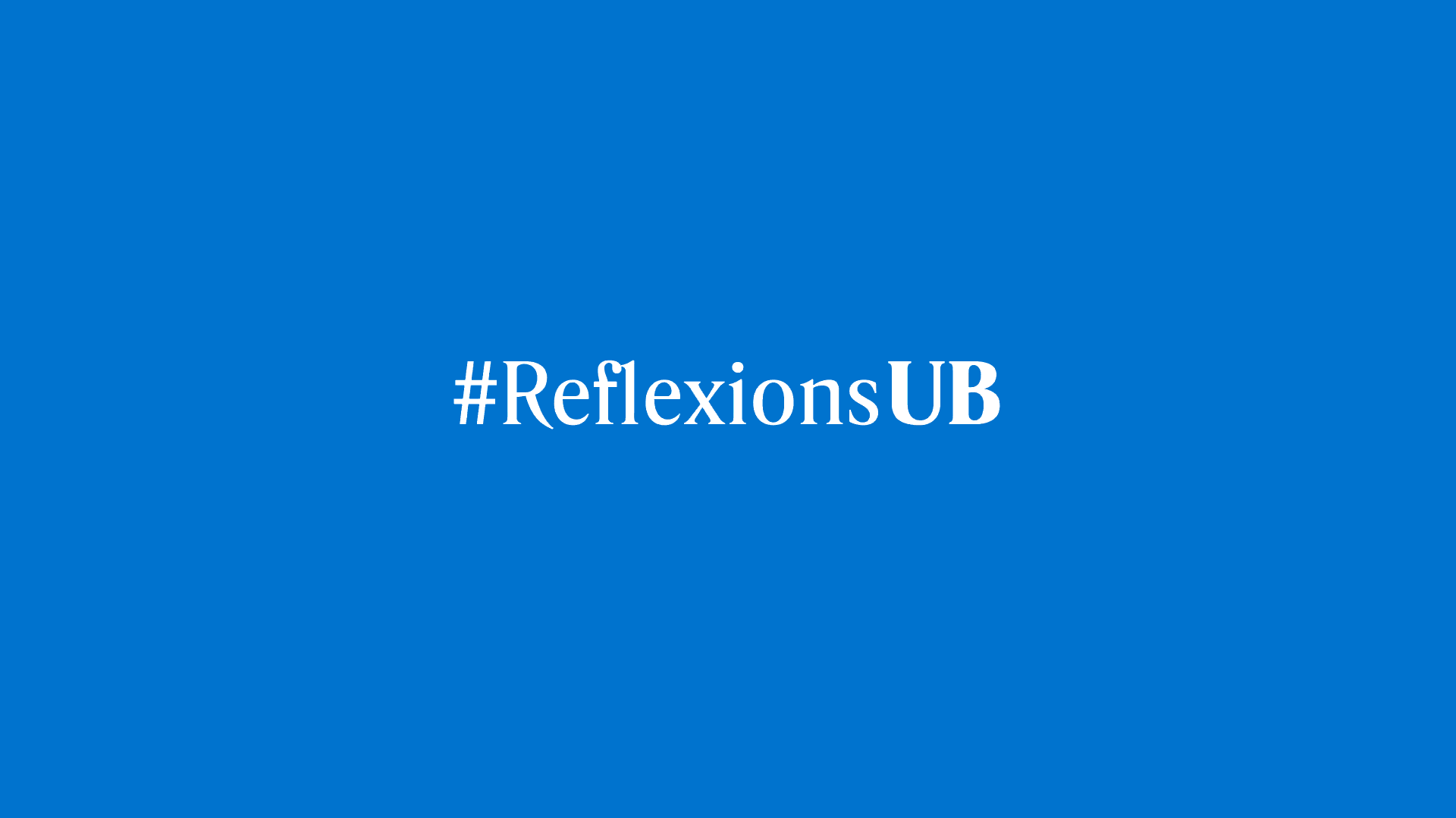 #reflexionsUB